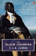 The Black Jacobins: Toussaint L'ouverture and the San Domingo Revolution (Penguin History) (English Edition) Cover des Buches The Black Jacobins: Toussaint L'ouverture and the San Domingo Revolution (Penguin History) (English Edition) (ISBN: 9780141937083)