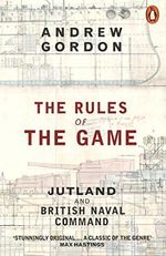 The Rules of the Game: Jutland and British Naval Command Cover des Buches The Rules of the Game: Jutland and British Naval Command (ISBN: 9780141980324)