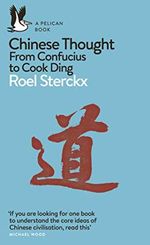 Chinese Thought: From Confucius to Cook Ding (Pelican Books) Cover des Buches Chinese Thought: From Confucius to Cook Ding (Pelican Books) (ISBN: 9780141984834)