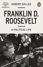 Franklin D. Roosevelt: A Political Life Cover des Buches Franklin D. Roosevelt: A Political Life (ISBN: 9780141986593)