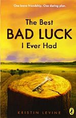 The Best Bad Luck I Ever Had Cover des Buches The Best Bad Luck I Ever Had (ISBN: 9780142416488)