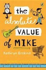 The Absolute Value of Mike Cover des Buches The Absolute Value of Mike (ISBN: 9780142421017)