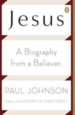 Jesus: A Biography from a Believer. Cover des Buches Jesus: A Biography from a Believer. (ISBN: 9780143118770)