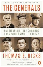 The Generals: American Military Command from World War II to Today Cover des Buches The Generals: American Military Command from World War II to Today (ISBN: 9780143124092)