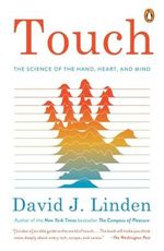 Touch: The Science of the Hand, Heart, and Mind Cover des Buches Touch: The Science of the Hand, Heart, and Mind (ISBN: 9780143128441)