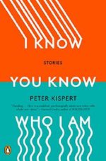I Know You Know Who I Am: Stories Cover des Buches I Know You Know Who I Am: Stories (ISBN: 9780143134282)