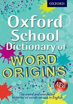 Oxford School Dictionary of Word Origins Cover des Buches Oxford School Dictionary of Word Origins (ISBN: 9780192733740)
