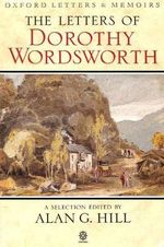 Letters of Dorothy Wordsworth: A Selection (Oxford Paperbacks) Cover des Buches Letters of Dorothy Wordsworth: A Selection (Oxford Paperbacks) (ISBN: 9780192813183)