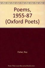 Poems, 1955-1987 Roy Fisher. (Oxford Paperbacks) Cover des Buches Poems, 1955-1987 Roy Fisher. (Oxford Paperbacks) (ISBN: 9780192822307)