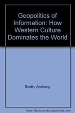 Geopolitics of Information: How Western Culture Dominates the World Cover des Buches Geopolitics of Information: How Western Culture Dominates the World (ISBN: 9780195202083)