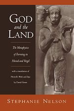 God and the Land: The Metaphysics of Farming in Hesiod and Vergil Cover des Buches God and the Land: The Metaphysics of Farming in Hesiod and Vergil (ISBN: 9780195373349)