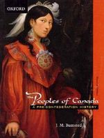 The Peoples of Canada: A Pre-Confederation History Cover des Buches The Peoples of Canada: A Pre-Confederation History (ISBN: 9780195416893)