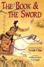 The Book and the Sword (The Martial Arts Novels of Louis Cha) Cover des Buches The Book and the Sword (The Martial Arts Novels of Louis Cha) (ISBN: 9780195907278)