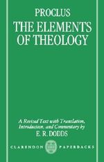 The Elements of Theology: A Revised Text with Translation, Introduction, and Commentary (Clarendon Paperbacks) Cover des Buches The Elements of Theology: A Revised Text with Translation, Introduction, and Commentary (Clarendon Paperbacks) (ISBN: 9780198140979)