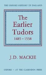 The Earlier Tudors, 1485-1558 (Oxford History of England) Cover des Buches The Earlier Tudors, 1485-1558 (Oxford History of England) (ISBN: 9780198217060)
