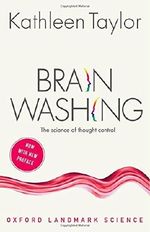 Brainwashing: The science of thought control (Oxford Landmark Science) Cover des Buches Brainwashing: The science of thought control (Oxford Landmark Science) (ISBN: 9780198798330)