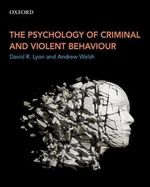 The Psychology of Criminal and Violent Behaviour Cover des Buches The Psychology of Criminal and Violent Behaviour (ISBN: 9780199010080)