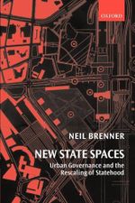 New State Spaces: Urban Governance and the Rescaling of Statehood Cover des Buches New State Spaces: Urban Governance and the Rescaling of Statehood (ISBN: 9780199270064)