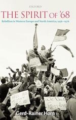 The Spirit of '68: Rebellion in Western Europe and North America, 1956-1976 Cover des Buches The Spirit of '68: Rebellion in Western Europe and North America, 1956-1976 (ISBN: 9780199276660)