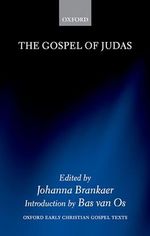The Gospel of Judas (Oxford Early Christian Gospel Texts) Cover des Buches The Gospel of Judas (Oxford Early Christian Gospel Texts) (ISBN: 9780199672622)