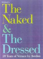 The Naked and the Dressed Cover des Buches The Naked and the Dressed (ISBN: 9780224041935)