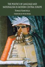 The Politics of Language and Nationalism in Modern Central Europe Cover des Buches The Politics of Language and Nationalism in Modern Central Europe (ISBN: 9780230294738)