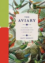 Merritt, M: Aviary: The Book that Transforms into a Work of Art (The Aviary: The Book that Transforms into a Work of Art) Cover des Buches Merritt, M: Aviary: The Book that Transforms into a Work of Art (The Aviary: The Book that Transforms into a Work of Art) (ISBN: 9780233005584)