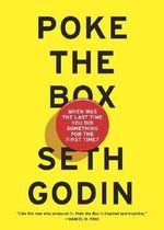 Poke the Box: When Was the Last Time You Did Something for the First Time? Cover des Buches Poke the Box: When Was the Last Time You Did Something for the First Time? (ISBN: 9780241209035)