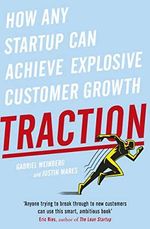 Traction: How Any Startup Can Achieve Explosive Customer Growth Cover des Buches Traction: How Any Startup Can Achieve Explosive Customer Growth (ISBN: 9780241242537)