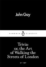 Trivia: or, the Art of Walking the Streets of London (Penguin Little Black Classics) Cover des Buches Trivia: or, the Art of Walking the Streets of London (Penguin Little Black Classics) (ISBN: 9780241252307)