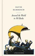 Around the World in 80 Books: A Literary Journey (Pelican Books) Cover des Buches Around the World in 80 Books: A Literary Journey (Pelican Books) (ISBN: 9780241501023)