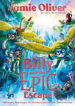 Billy and the Epic Escape Cover des Buches Billy and the Epic Escape (ISBN: 9780241637609)