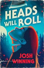 Heads Will Roll Cover des Buches Heads Will Roll (ISBN: 9780241710982)