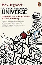 Our Mathematical Universe: My Quest for the Ultimate Nature of Reality Cover des Buches Our Mathematical Universe: My Quest for the Ultimate Nature of Reality (ISBN: 9780241954638)
