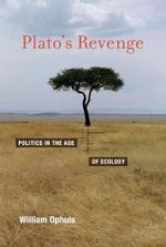 Plato's Revenge: Politics in the Age of Ecology (Mit Press) Cover des Buches Plato's Revenge: Politics in the Age of Ecology (Mit Press) (ISBN: 9780262525282)