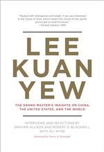 Lee Kuan Yew: The Grand Master's Insights on China, the United States, and the World (Belfer Center Studies in International Security) Cover des Buches Lee Kuan Yew: The Grand Master's Insights on China, the United States, and the World (Belfer Center Studies in International Security) (ISBN: 9780262539500)