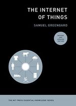 The Internet of Things, revised and updated edition (The MIT Press Essential Knowledge series) Cover des Buches The Internet of Things, revised and updated edition (The MIT Press Essential Knowledge series) (ISBN: 9780262542623)
