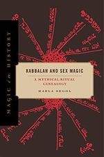 Kabbalah and Sex Magic: A Mythical-ritual Genealogy (Magic in History) Cover des Buches Kabbalah and Sex Magic: A Mythical-ritual Genealogy (Magic in History) (ISBN: 9780271089614)