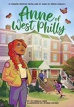 Anne of West Philly: A Modern Graphic Retelling of Anne of Green Gables (Classic Graphic Remix) Cover des Buches Anne of West Philly: A Modern Graphic Retelling of Anne of Green Gables (Classic Graphic Remix) (ISBN: 9780275950057)