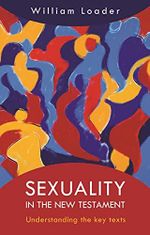Sexuality in the New Testament: Understanding the Key Texts Cover des Buches Sexuality in the New Testament: Understanding the Key Texts (ISBN: 9780281058846)