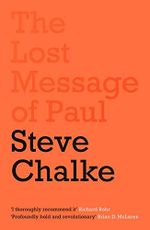 The Lost Message of Paul: Has the Church misunderstood the Apostle Paul? Cover des Buches The Lost Message of Paul: Has the Church misunderstood the Apostle Paul? (ISBN: 9780281079407)