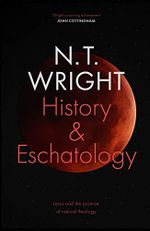 History and Eschatology: Jesus and the Promise of Natural Theology Cover des Buches History and Eschatology: Jesus and the Promise of Natural Theology (ISBN: 9780281081646)
