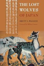 The Lost Wolves of Japan (Weyerhaeuser Environmental Books) Cover des Buches The Lost Wolves of Japan (Weyerhaeuser Environmental Books) (ISBN: 9780295988146)