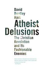 Atheist Delusions: The Christian Revolution and Its Fashionable Enemies Cover des Buches Atheist Delusions: The Christian Revolution and Its Fashionable Enemies (ISBN: 9780300164299)