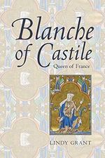 Grant, L: Blanche of Castile, Queen of France Cover des Buches Grant, L: Blanche of Castile, Queen of France (ISBN: 9780300219265)