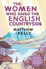 The Women Who Saved the English Countryside Cover des Buches The Women Who Saved the English Countryside (ISBN: 9780300232240)