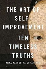 The Art of Self-Improvement: Ten Timeless Truths Cover des Buches The Art of Self-Improvement: Ten Timeless Truths (ISBN: 9780300247718)