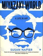 Miyazakiworld: A Life in Art Cover des Buches Miyazakiworld: A Life in Art (ISBN: 9780300248593)