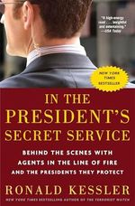 In the President's Secret Service: Behind the Scenes with Agents in the Line of Fire and the Presidents They Protect Cover des Buches In the President's Secret Service: Behind the Scenes with Agents in the Line of Fire and the Presidents They Protect (ISBN: 9780307461360)