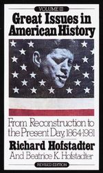 Great Issues in American History, Vol. III: From Reconstruction to the Present Day, 1864-1981 (English Edition) Cover des Buches Great Issues in American History, Vol. III: From Reconstruction to the Present Day, 1864-1981 (English Edition) (ISBN: 9780307809711)